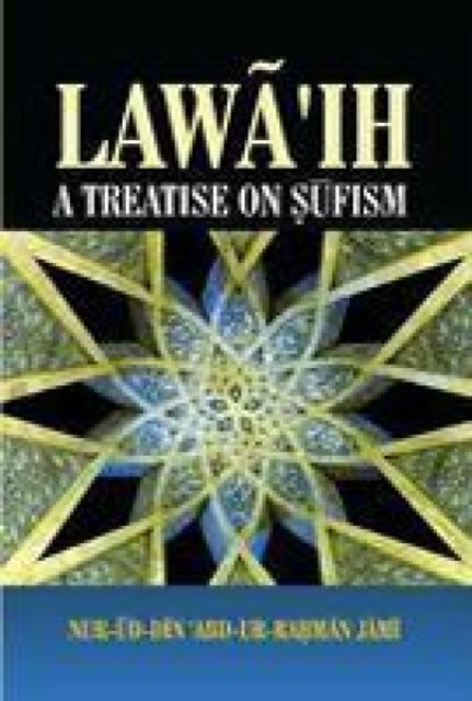 Lawaih a Treatise on Sufism: Nur-ud-din