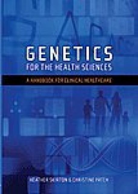 Genetics for the Health Sciences: A Handbook for Clinical Healthcare