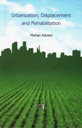 Urbanization, Displacement and Rehabilitation