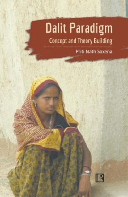 Dalit Paradigm: Concept and Theory Building