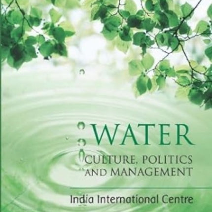 Water: Culture, Politics and Management