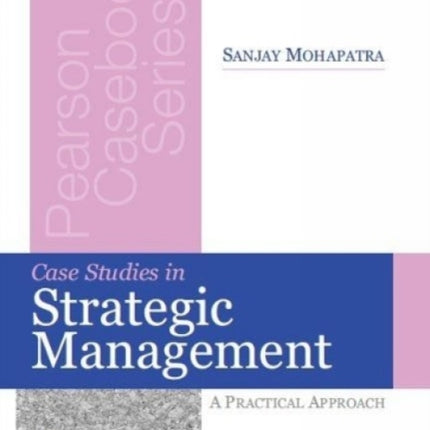 Case Studies in Strategic Management: A Practical