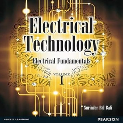 Electrical Technology: Electrical Fundamentals Volume 1