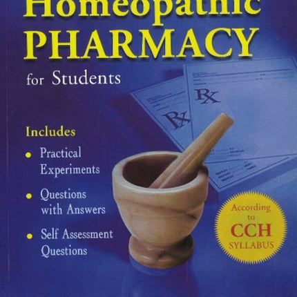 Principles & Practice of Homeopathic Pharmacy for Students