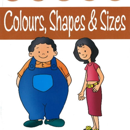 Colours, Shapes & Sizes