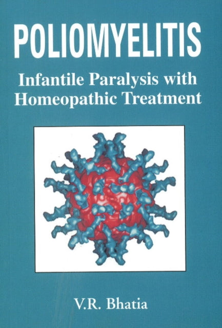 Poliomyelitis: Infantile Paralysis with Homeopathic Treatment