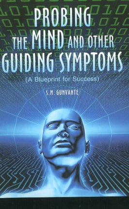 Probing the Mind & Other Guiding Symptoms: A Blueprint for Success