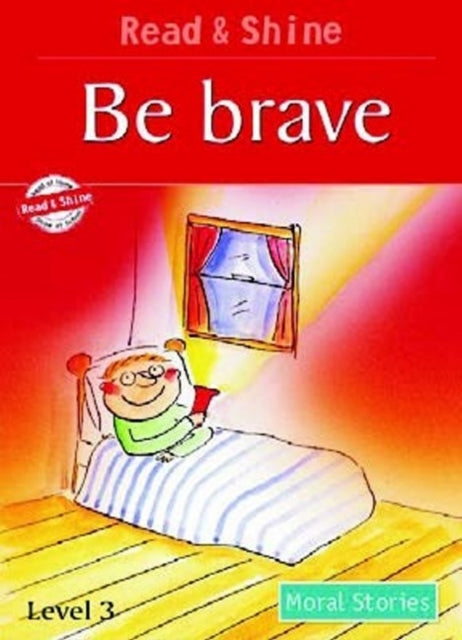 Read & Shine Moral Stories: Be Brave