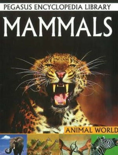 Mammals: Pegasus Encyclopedia Library