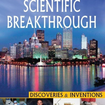 Scientific Breakthrough: Discoveries & Inventions