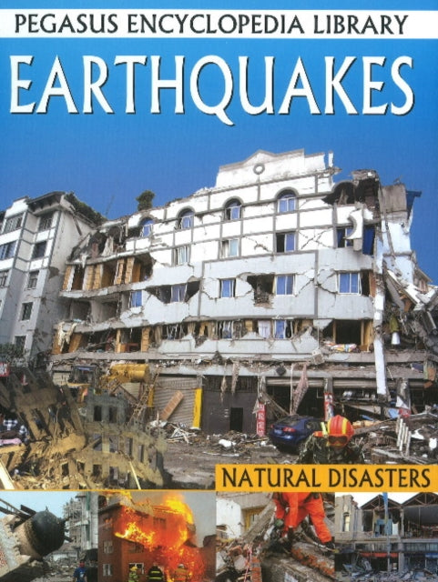 Earthquakes: Pegasus Encyclopedia Library