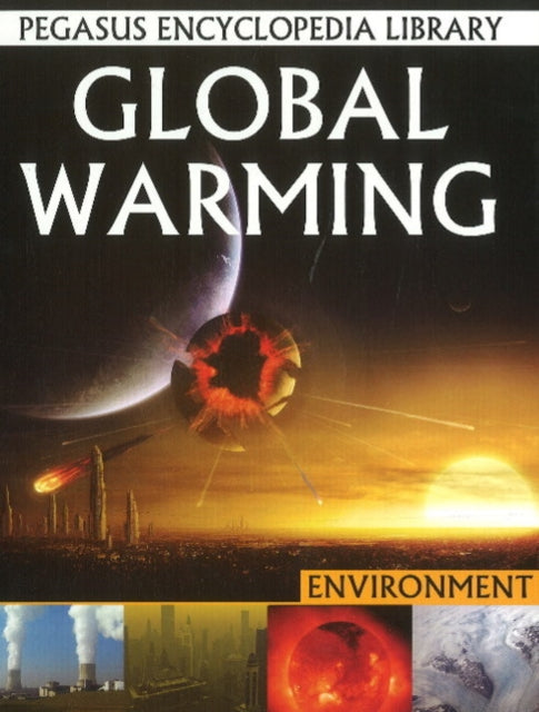 Global Warming: Pegasus Encyclopedia Library