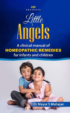 Little Angels: A Clinical manual of Homeopathic