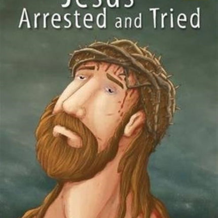 Jesus Arrested & Tried