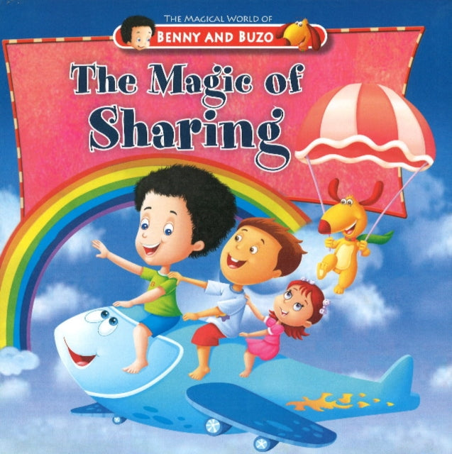 Magic of Sharing: (Magical World of Benny & Buzo Series)