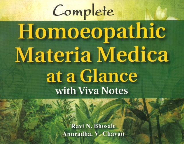 Complete Homoeopathic Materia Medica at a Glance: with Viva Notes