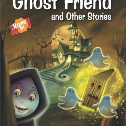 The Ghost Friend & Other Stories