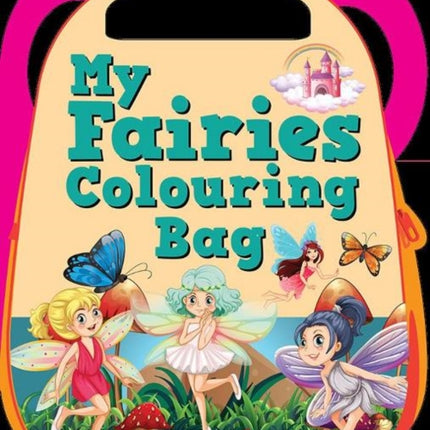 My Fairies Colouring Bag