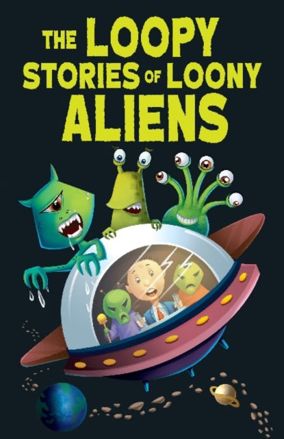 The Loopy Stories of Loony Aliens