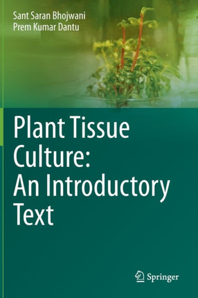 Plant Tissue Culture: An Introductory Text