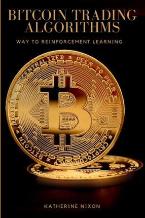 Way to Reinforcement Learning for Bitcoin Trading