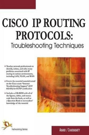 CISCO IP Routing Protocols: Troubleshooting Techniques