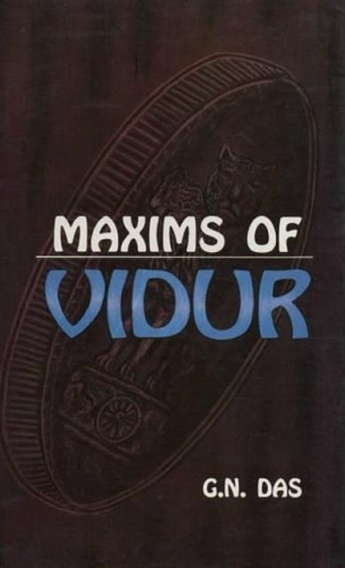 Maxisms of Vidur