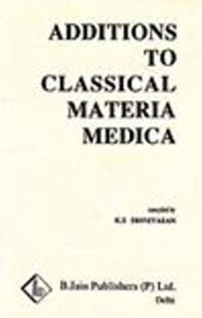 Additions to Classical Materia Medica of Clarke