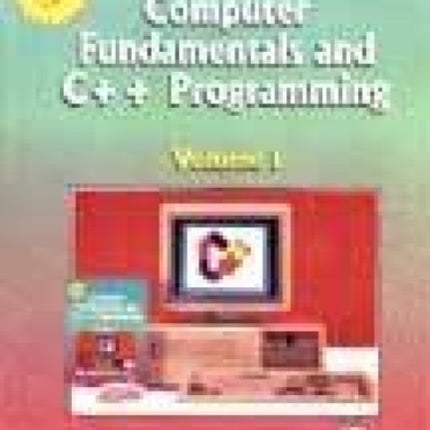 Computer Fundamentals and C++ Programming: v. 1