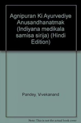 Agnipuran Ki Ayurvediye Anusandhanatmak