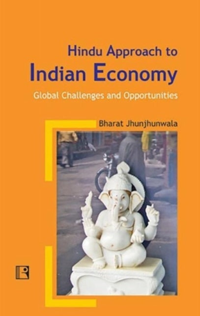 Hindu Approach to Indian Economy: Global Challenges and Opportunities