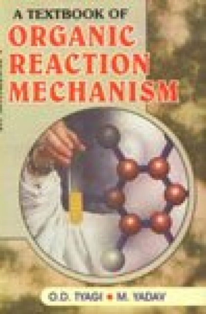 A Textbook of Organic Reaction Mechanism
