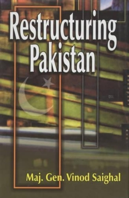 Restructuring Pakistan: A Global Imperative