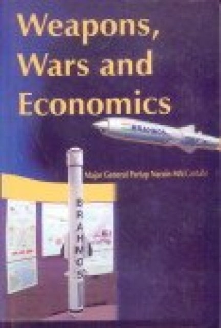 Weapons, Wars and Economics