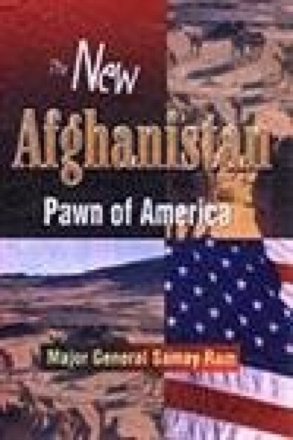 The New Afghanistan: Pawn of America?