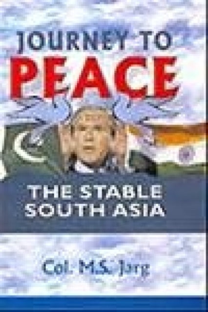 Journey to Peace: The Stable South Asia