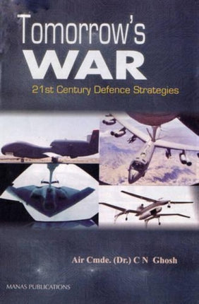 Tomorrow's War:: 21st Century Defence Strategies