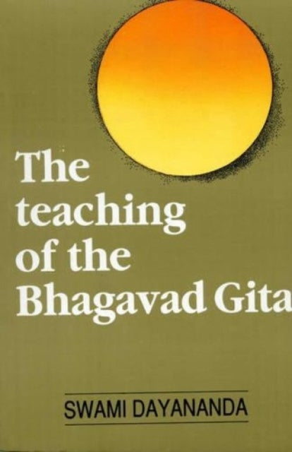 The Teaching of the Bhagavad Gita