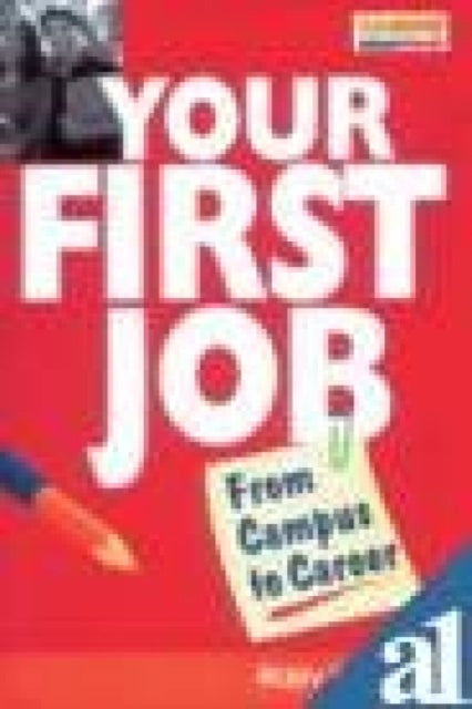 Your First Job: From Campus to Career