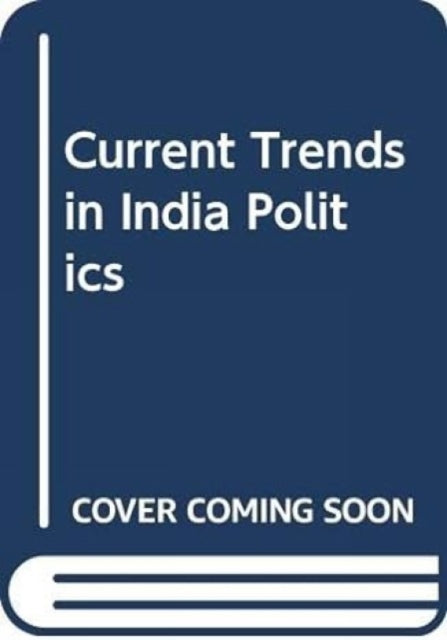 Current Trends in India Politics