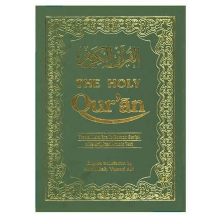 The Holy Qur'an: Transliteration in Roman Script with Arabic Text and English Translation