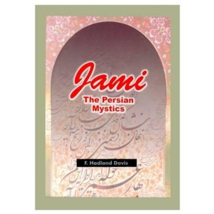 Jami, the Persian Mystics