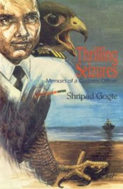 Thrilling Seizures: Memoirs of a Customs Officer