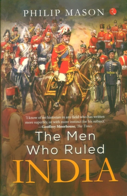 The Men Who Rule India