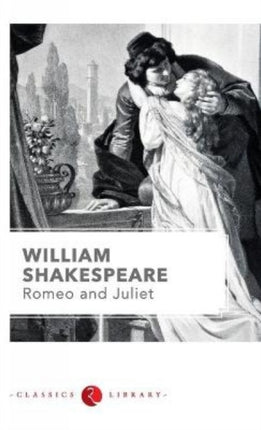 Romeo and Juliet by Shakespeare