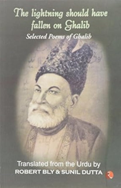 The Lightning Should Have Fallen on Ghalib