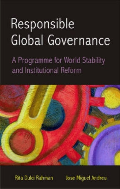 Responsable Global Governence: A Programme for World Stability and Institutional Reform