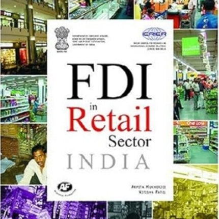 FDI in Retail Sector India: Report by ICRIER and Ministry of Consumer Affairs, Food and Public Distribution, Govt. of India