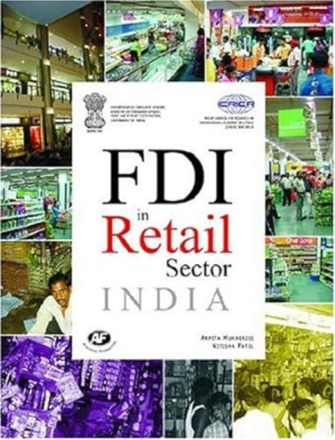 FDI in Retail Sector India: Report by ICRIER and Ministry of Consumer Affairs, Food and Public Distribution, Govt. of India