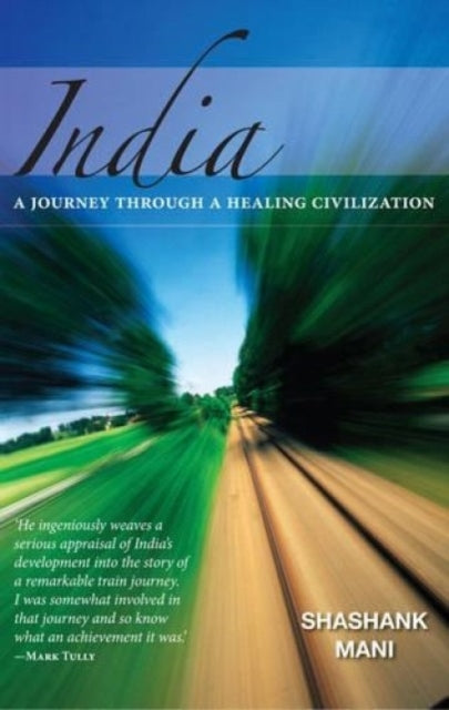 India: A Journey Through A Healing Civilisation